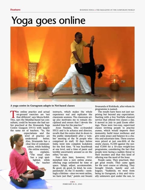 Business India, 8–21 February 2021: "Yoga goes online — a yoga centre in Gurugram adapts to Net-based classes"